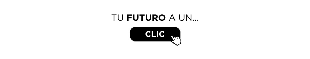 Tu futuro a un clic